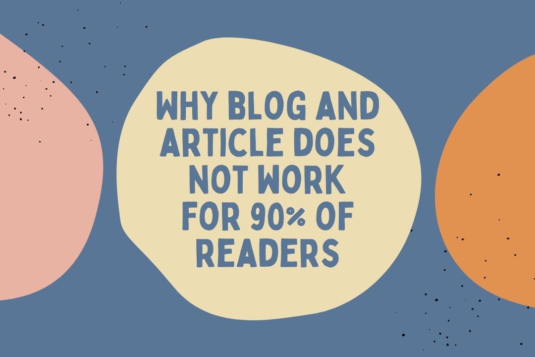 Why blog and article does not work for 90% of readers